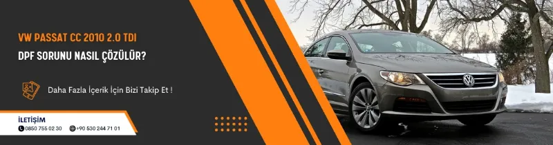 VW Passat CC 2010 2.0 TDI DPF sorunu nasıl çözülür?